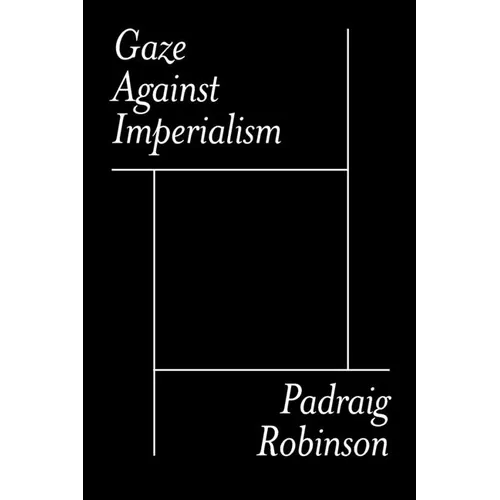 Gaze Against Imperialism - Paperback