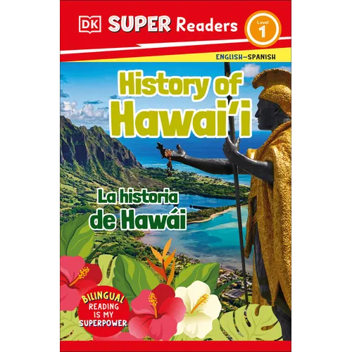 DK Super Readers Level 1 English-Spanish Bilingual History of Hawai'i - La Historia de Hawái - Paperback