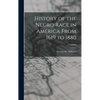History of the Negro Race in America From 1619 to 1880; Volume I - Hardcover