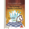 The Exchange Sacrifice Unleashed: Power of Middlegame Knowledge - Hardcover
