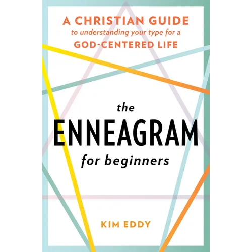 The Enneagram for Beginners: A Christian Guide to Understanding Your Type for a God-Centered Life - Paperback