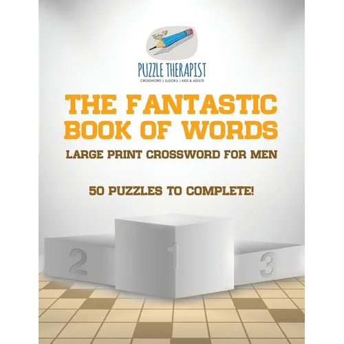 The Fantastic Book of Words Large Print Crossword for Men 50 Puzzles to Complete! - Paperback