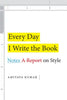 Every Day I Write the Book: Notes on Style - Paperback