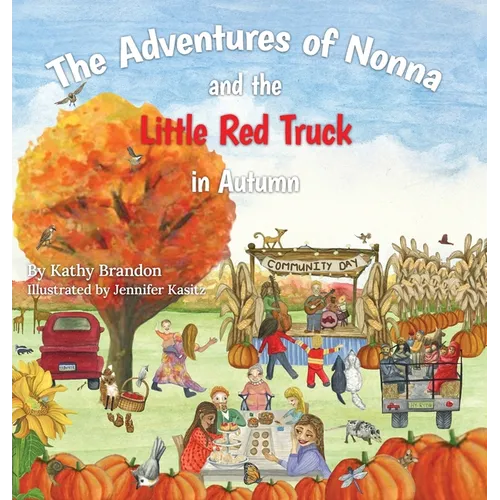 The Adventures of Nonna and the Little Red Truck in Autumn - Hardcover