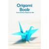 Origami Book: Cute and Easy Origami for Kids: Origami for Beginners - Paperback