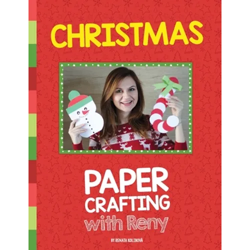 Christmas Paper Crafting With Reny: 30 super easy paper crafts for Christmas season - Paperback