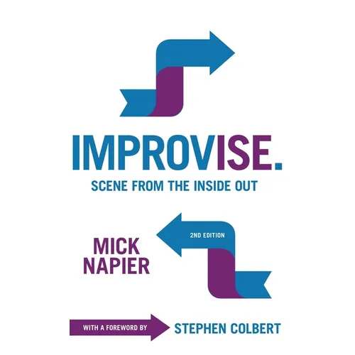 Improvise. Scene from the Inside Out - Hardcover