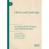 Liberty and Landscape: In Search of Life Chances with Ralf Dahrendorf - Paperback