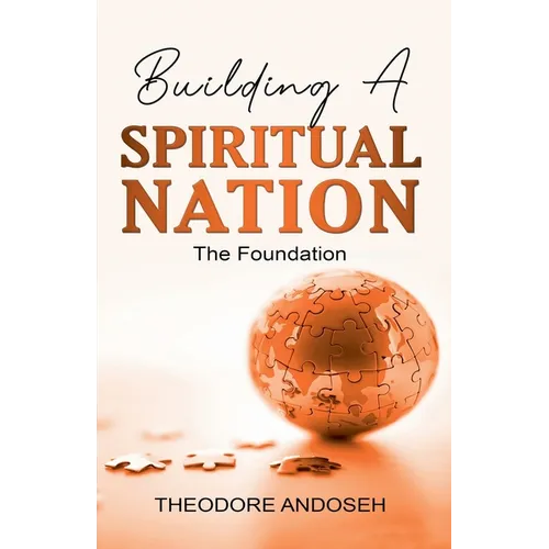 Building a Spiritual Nation: The Foundation - Paperback