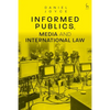 Informed Publics, Media and International Law - Paperback