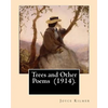 Trees and Other Poems (1914). By: Joyce Kilmer: Which was published in the collection Trees and Other Poems in 1914. - Paperback