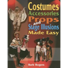 Costumes, Accessories, Props and Stage Illusions: Over 100 Costume Designs with Photos and Diagrams - Paperback