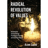 Radical Revolution of Values: Reclaiming Our Spiritual Heritage, Preserving Our Freedoms, and Countering Terrorism - Hardcover