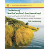 The Nature of North Carolina's Southern Coast: Barrier Islands, Coastal Waters, and Wetlands - Paperback