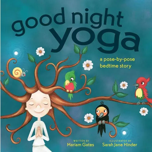 Good Night Yoga: A Pose-By-Pose Bedtime Story - Board Book