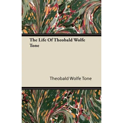The Life Of Theobald Wolfe Tone - Paperback
