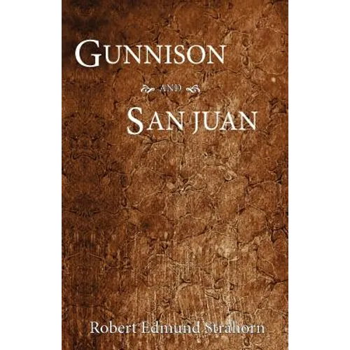 Gunnison and San Juan - Paperback