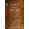 Gunnison and San Juan - Paperback