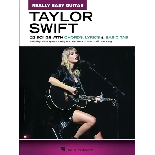 Taylor Swift Really Easy Guitar Songbook 22 Songs with Chords Lyrics and Basic Tab Beginner Guitar Music Book with Easy-To-Follow Charts and Popular H - Paperback