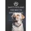 Safety Kits and the Way to Groom a Dog - Paperback
