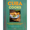 Cuba Cooks: Recipes and Secrets from Cuban Paladares and Their Chefs - Hardcover