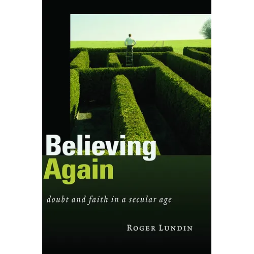 Believing Again: Doubt and Faith in a Secular Age - Paperback