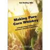 Making Pure Corn Whiskey - Paperback
