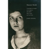 Manon's World: A Hauntology of a Daughter in the Triangle of Alma Mahler, Walter Gropius and Franz Werfel - Hardcover