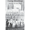 Camp Meetings: Power for the Road Ahead - Hardcover