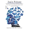 You're Welcome: Capitalize on My Mental Breakdown to Improve Every Aspect of Your Physical, Cognitive, and Emotional Wellbeing - Paperback