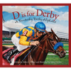 D Is for Derby: A Kentucky Derby Alphabet: A Kentucy Derby Alphabet - Hardcover