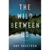 The Wild Between Us - Paperback