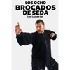 Los Ocho Brocados de Seda - Paperback
