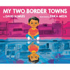 My Two Border Towns - Hardcover