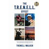 The T.R.E.N.E.L.L. Effect: Power, Perseverance and Performance from the Football Field to the Stage and in Life - Hardcover