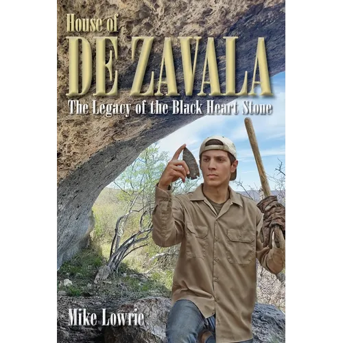 House of De Zavala: The Legacy of the Black Heart Stone - Paperback