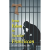 From Felon to Secular Franciscan - Paperback