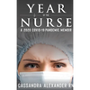 Year of the Nurse: A 2020 Covid-19 Pandemic Memoir - Hardcover