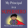 My Principal is a Superhero - Hardcover