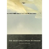 The Dead Girls Speak In Unison - Paperback