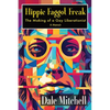 Hippie Faggot Freak: The Making of a Gay Liberationist - Paperback