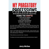 My Purgatory Professions - Paperback