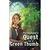 Persephone's Quest for a Green Thumb - Hardcover