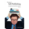 The Joy of Self-Publishing (Self-Publishing and Publishing with the Print-On-Demand and Digital Print Models of Lightning Source and Others, and Selli - Paperback