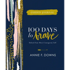 100 Days to Brave Guided Journal: Unlock Your Most Courageous Self (a Devotional Journal) - Hardcover