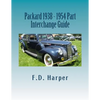 Packard 1938 - 1954 Part Interchange Guide - Paperback