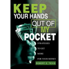 Keep Your Hands Out of My Pocket: Strategies to Get More for Your Money - Hardcover