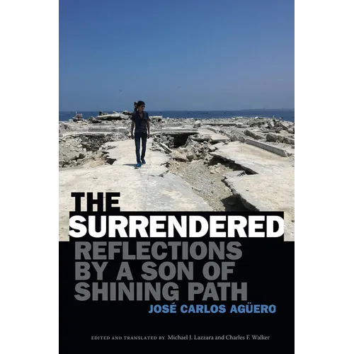 The Surrendered: Reflections by a Son of Shining Path - Paperback