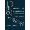 Versions of Deconversion: Autobiography and the Loss of Faith - Hardcover