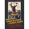Posters, Propaganda, and Persuasion in Election Campaigns Around the World and Through History - Paperback